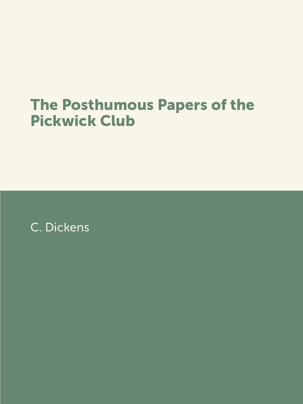 The Posthumous Papers of the Pickwick Club | С. Dickens