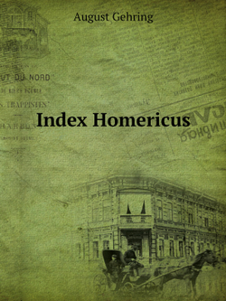 Index Homericus | August Gehring