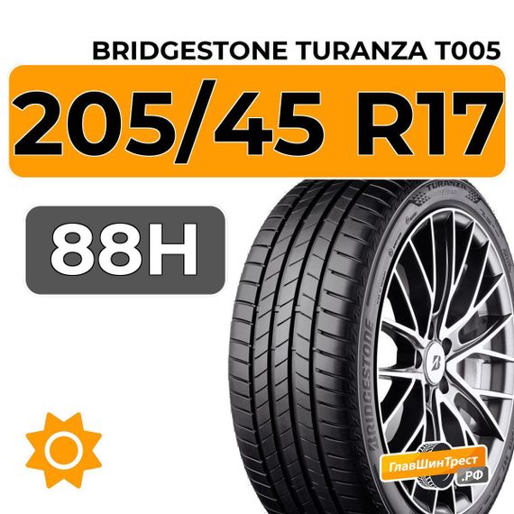 Bridgestone Turanza T005 205/45 R17 88H