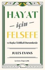 Hayat İçin Felsefe ve Başka Tehlikeli Durumlarda