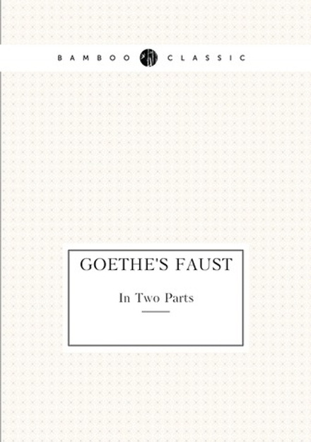 Goethe's Faust. In Two Parts | Anna Swanwick