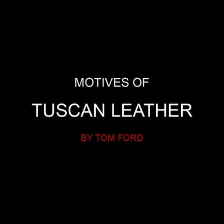 Мотивы Tuscan Leather by Tom Ford