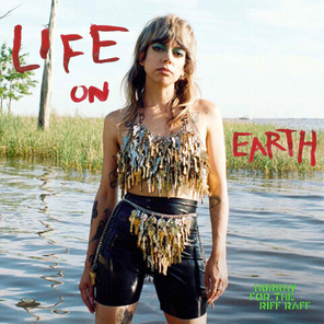 Hurray For The Riff Raff / Life On Earth (CD)