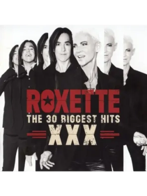 Roxette — XXX (The 30 Biggest Hits)