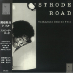 Toshiyuki Sekine Trio - Strode Road - Japan Import