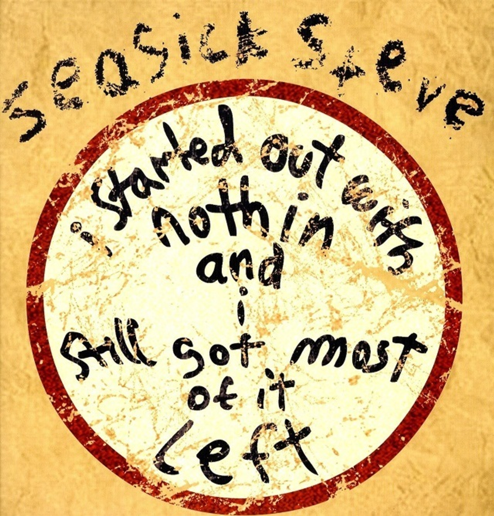 Seasick Steve / I Started Out With Nothin And I Still Got Most Of It Left (LP)