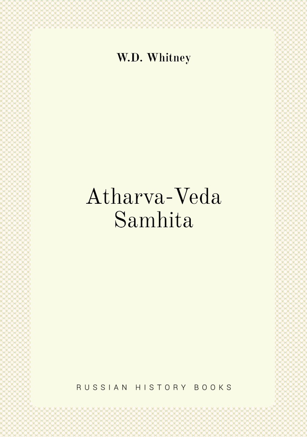 Atharva-Veda Samhita | W.D. Whitney