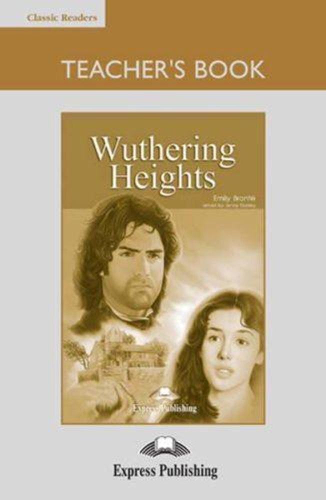 Wuthering Heights. Advanced (10-11 класс). Книга для учителя