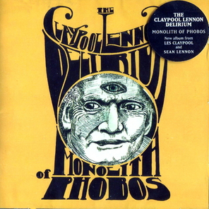 The Claypool Lennon Delirium / Monolith Of Phobos (RU)(CD)