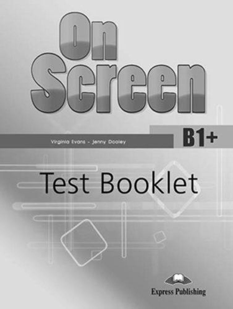 On Screen B1+. Test Booklet. Сборник тестовых заданий