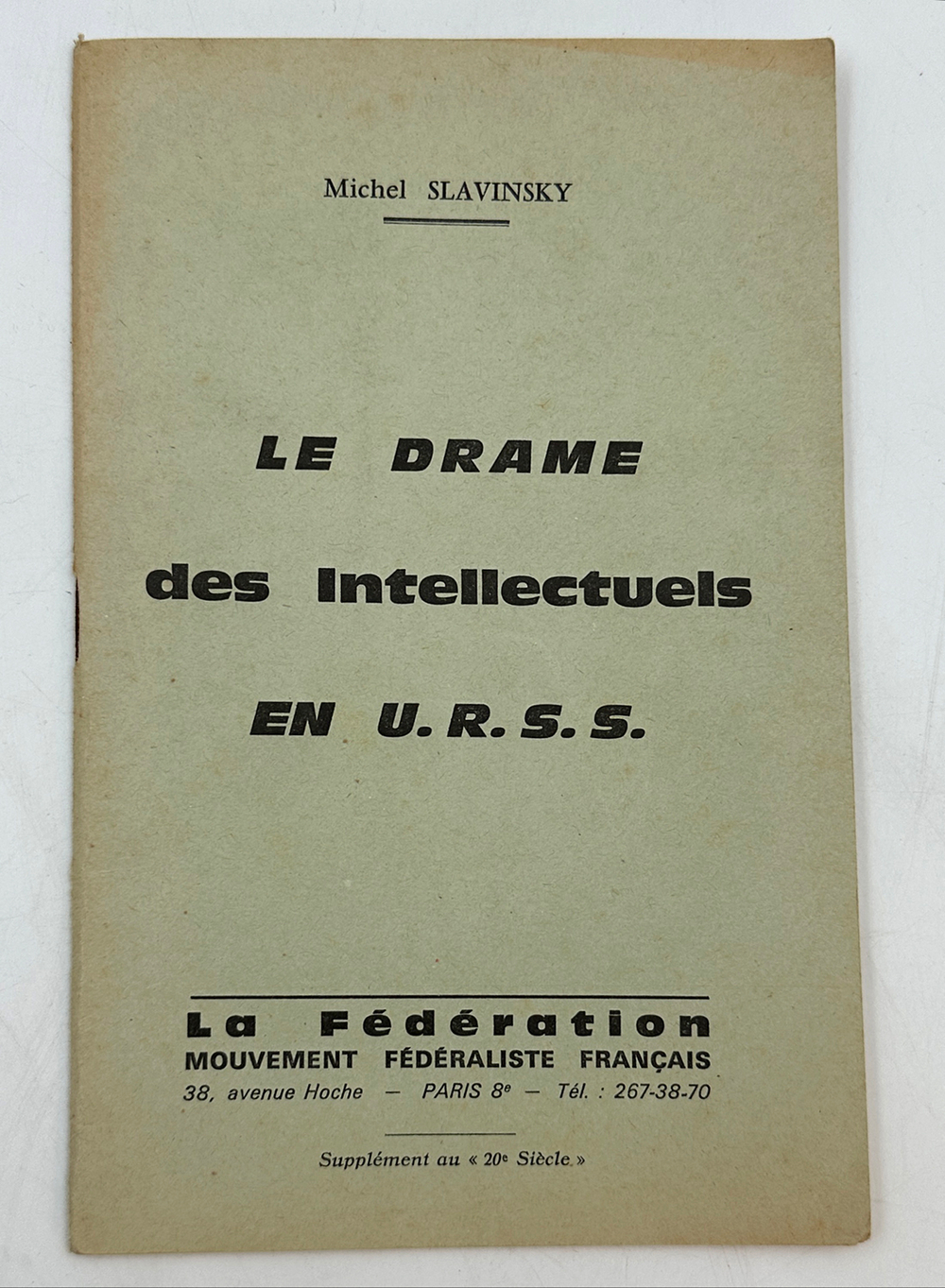 Michel Slavinsky. Le Drame des intellectuelsen U.R.S.S. La Federation Mouvement Federaliste Francais
