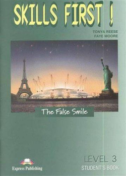 Skills First 3 Student's Book with AudioCD  - The False Smile - пособие для ученика с аудированием