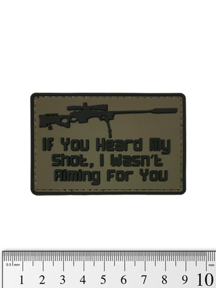 Шеврон If You Heard My Shot, I Wasn't Aiming For You PVC