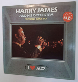 Винтажная виниловая пластинка LP Harry James And His Orchestra Featuring Buddy Rich I Love Jazz (Netherlands 1983)