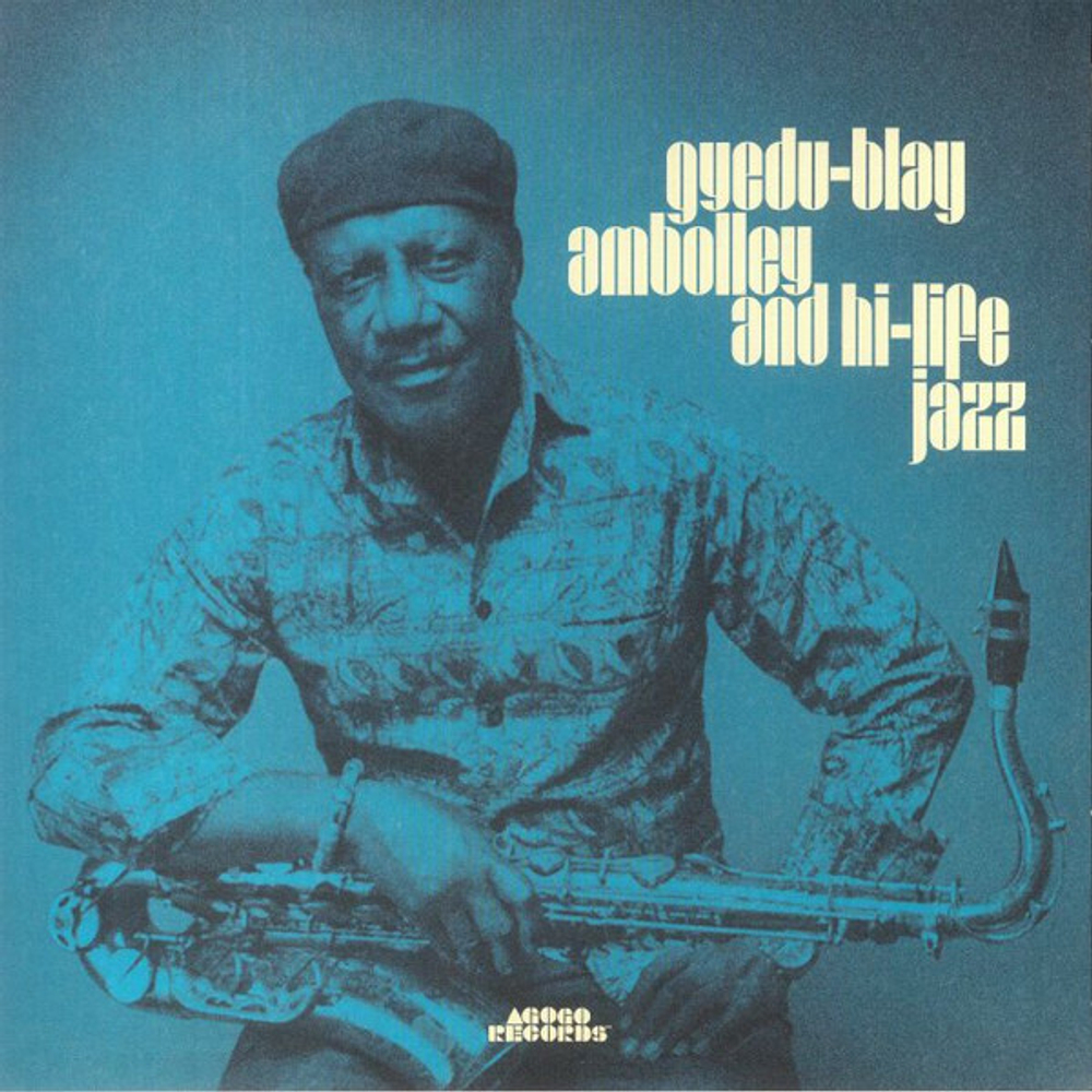 2LP: Gyedu-Blay Ambolley — Gyedu​-​Blay Ambolley And Hi​-​Life Jazz