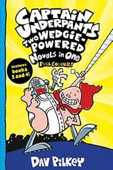 Captain UnderpantsTwo Wedgie-Powered Novels in One