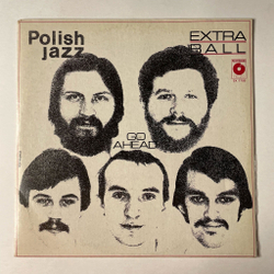 Винтажная виниловая пластинка LP Extra Ball Go Ahead (Польша 1979) Польский Джаз