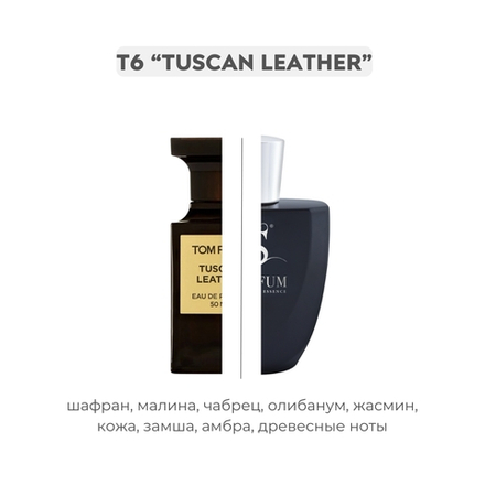 T6 ITALIAN ACCENT по мотивам Tuscan leather Tom Ford, парфюмерная вода