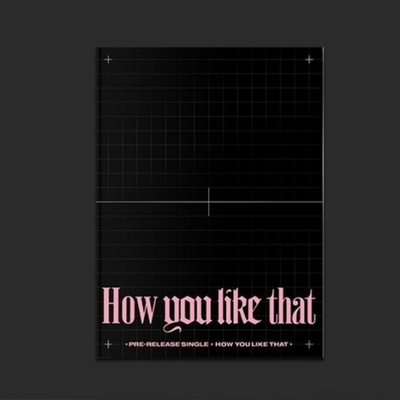 Альбом BLACKPINK - HOW YOU LIKE THAT