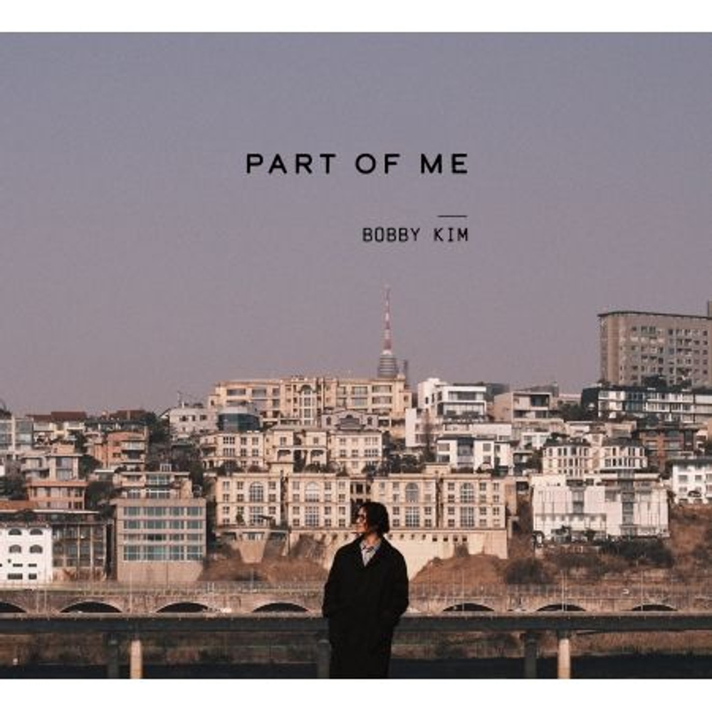 Альбом BOBBY KIM - PART OF ME