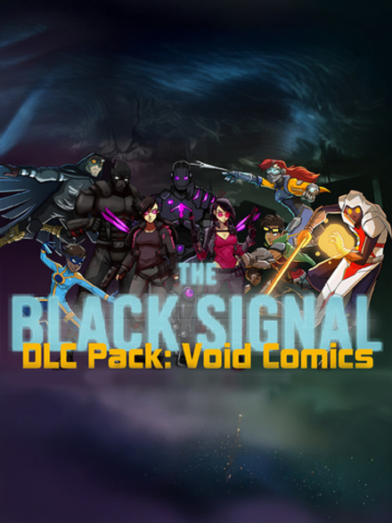 The Black Signal: DLC Pack: Void Comics (для ПК, цифровой код доступа)