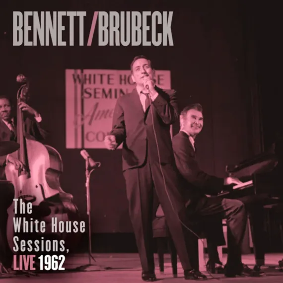 Tony Bennett, Dave Brubeck - The White House Sessions, Live 1962 SACD