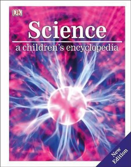 Science : A Children&#39;s Encyclopedia