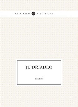 Il driadeo | Luca Pulci