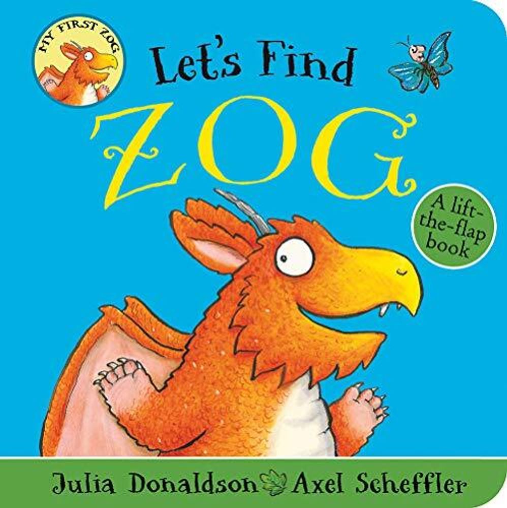 Let&#39;s Find Zog (lift-the-flap board book)