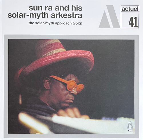 The Sun Ra Arkestra - The Solar-myth Approach (Vol 2) - BYG Actuel