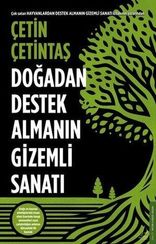 Doğadan destek almanın gizemli sanatı