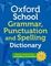 Oxford School Grammar, Punctuation and Spelling Dictionary