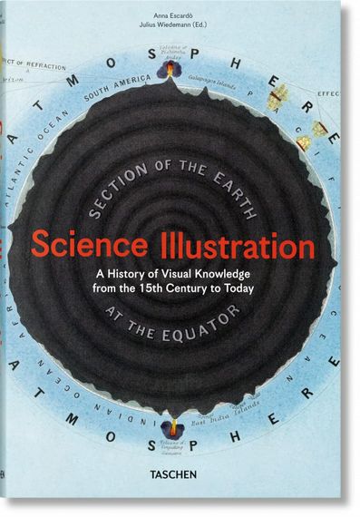 Science Illustration: A History of Visual Knowledge from the 15th Century to Today