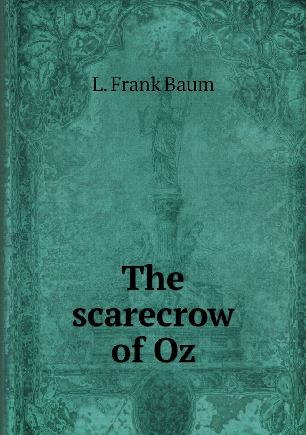 The scarecrow of Oz | L. Frank Baum
