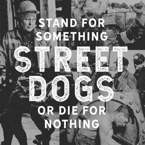 Street Dogs / Stand For Something Or Die For Nothing (CD)