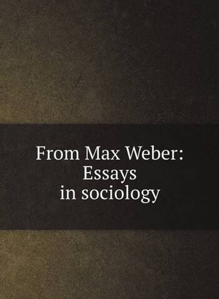 From Max Weber: Essays in sociology | H.H. Gerth; C. Wright Mills