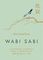 Wabi Sabi: Japanese Wisdom for a Perfectly Imperfect Life