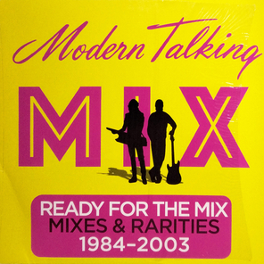 Modern Talking / Ready For The Mix (Mixes & Rarities 1984-2003)(Limited Edition)(LP)