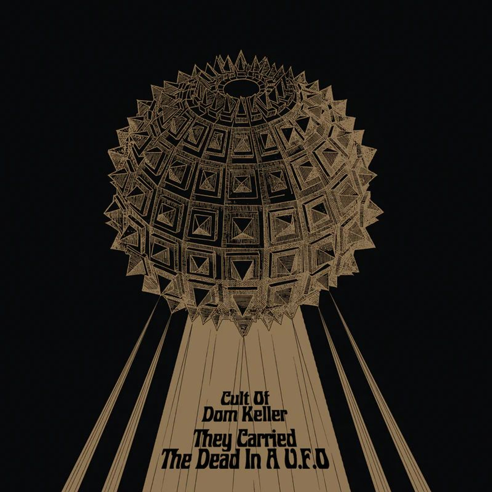 Cult Of Dom Keller - They Carried The Dead In A UFO - виниловая пластинка
