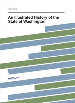 An Illustrated History of the State of Washington | H. K. Hines