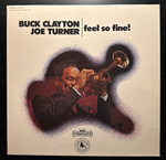 Buck Clayton, Joe Turner - Feel So Fine! (Германия 1973г.)