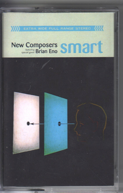 MC: New Composers / Новые Композиторы feat. Brian Eno — «Smart» (1999/2020) [Tape Edition]