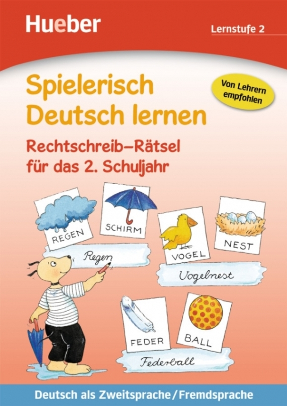 Spielerisch Deutsch lernen - Rechtschreib-Rtsel fr das 2. Schuljahr – Lernstufe 2