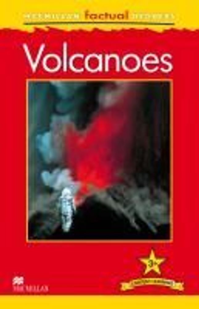 Macmillan Factual Reader Level 3+ Volcanoes