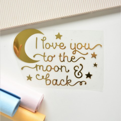 Надпись из термотрансферной пленки "I love you to the moon & back"