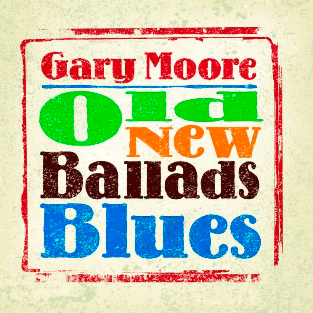 Gary Moore / Old New Ballads Blues (RU)(CD)