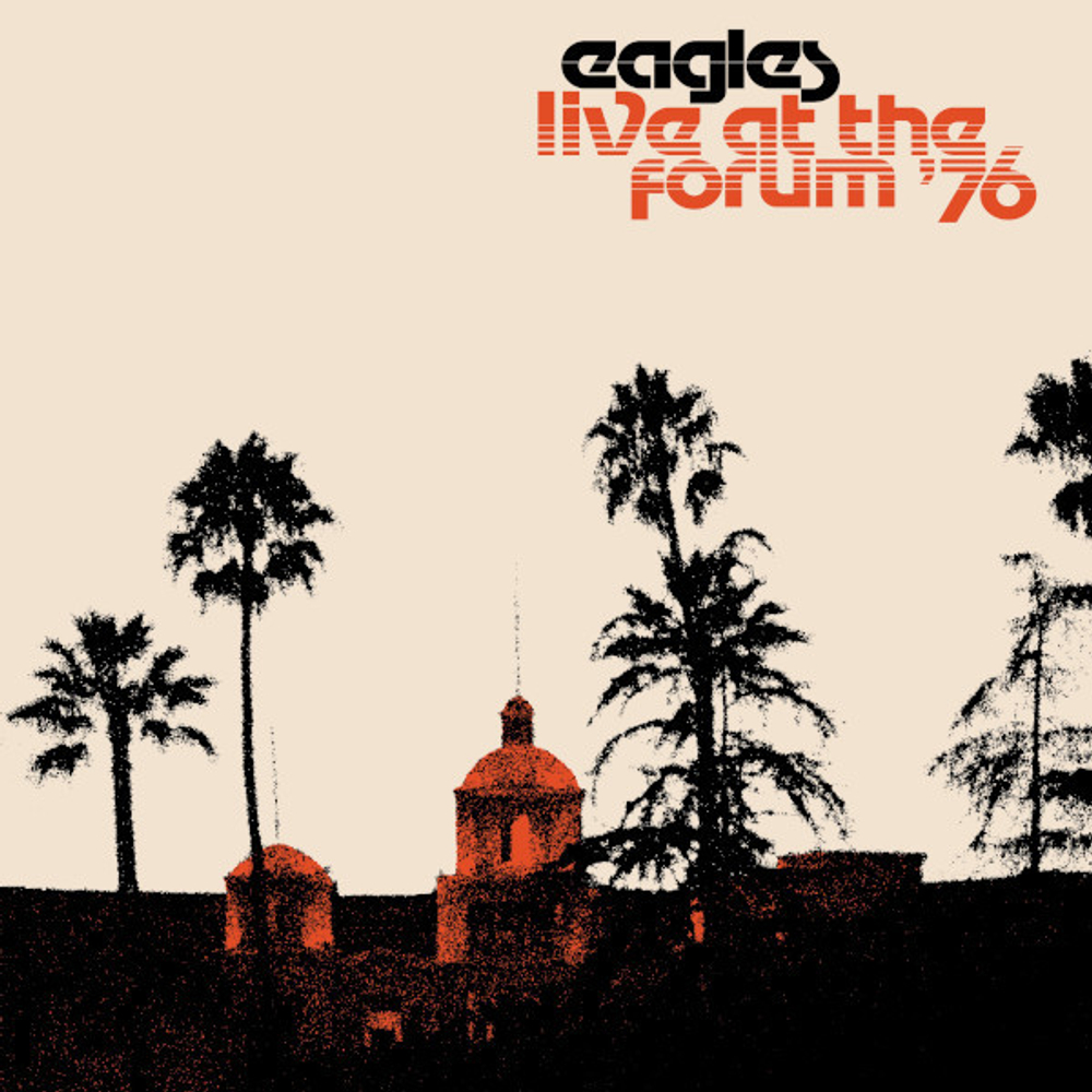 Eagles / Live At The Forum '76 (2LP)