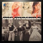 Big Trouble - Big Trouble (Голландия 1988г.)
