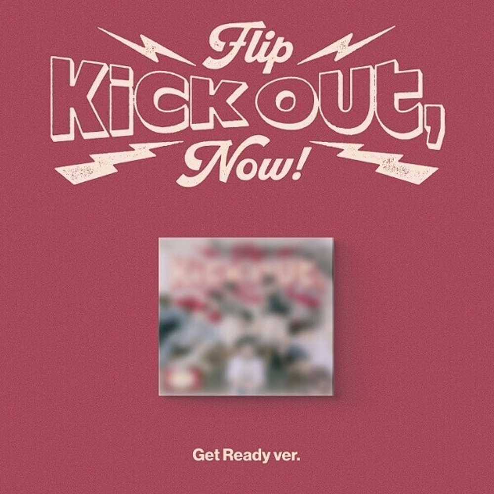 Альбом KickFlip - Kick Out, Flip Now! (Get ready ver.)