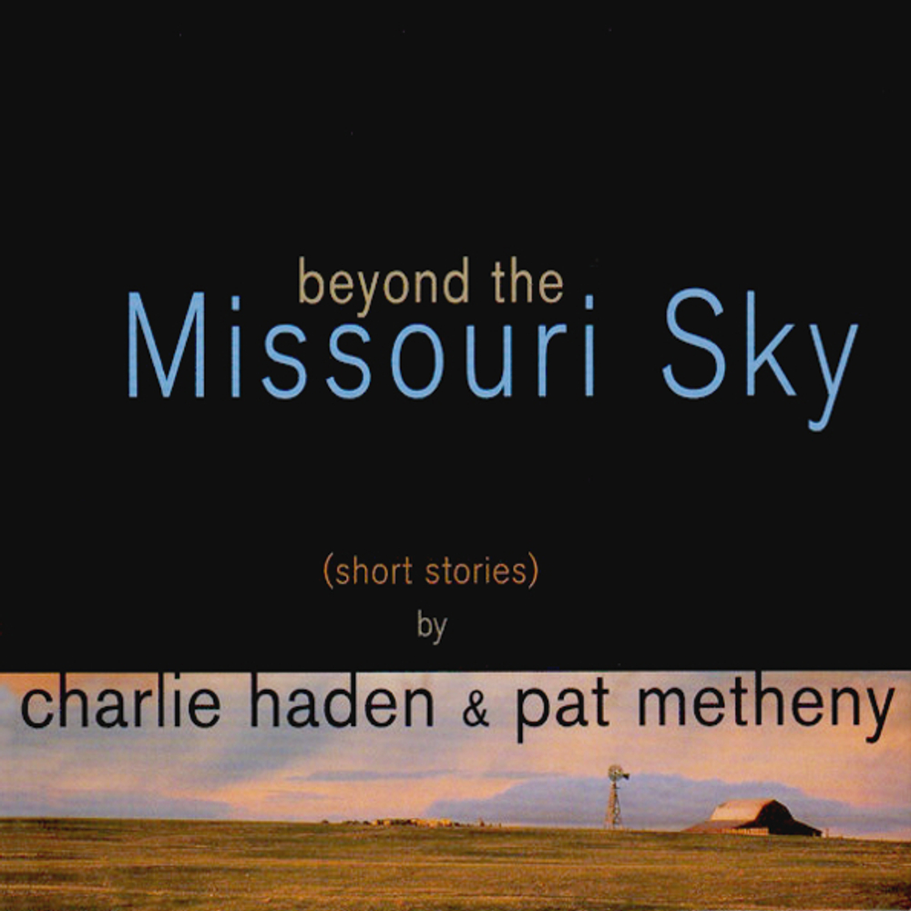 Charlie Haden & Pat Metheny / Beyond The Missouri Sky (2LP)